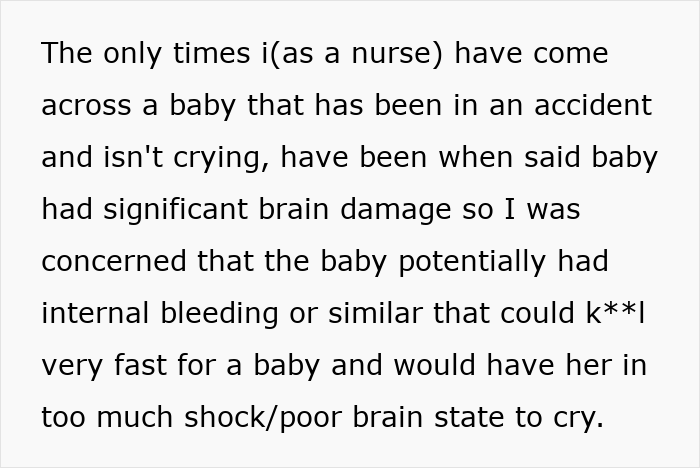 Text post explaining a nurse's concern for a baby with possible brain damage after an accident, upsetting her boyfriend. Text post explaining a nurse's concern for a baby with possible brain damage after an accident, upsetting her boyfriend.