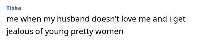 Text post by user Tisha expressing jealousy of young pretty women when her husband doesn’t love her, related to decency in public debate.