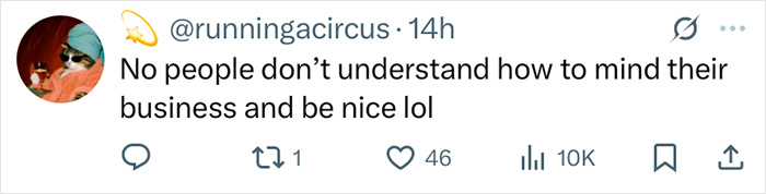 Tweet from user runningacircus discussing people not understanding how to mind their business, with engagement metrics visible. Tweet from user runningacircus discussing people not understanding how to mind their business, with engagement metrics visible.