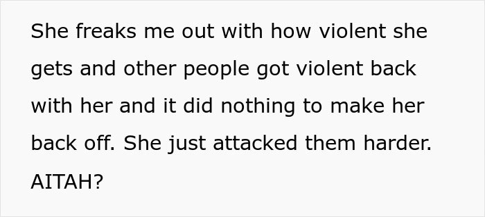 Text on a white background describing fear of a violent sister and the impact of violence escalating without stopping her. Text on a white background describing fear of a violent sister and the impact of violence escalating without stopping her.