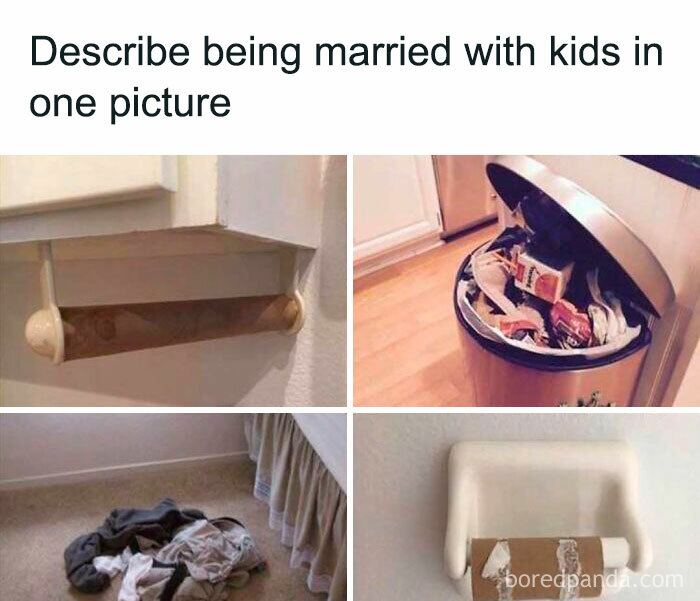 Humorous parenting meme showing empty toilet paper roll, overflowing trash, dirty laundry, and a broken holder.