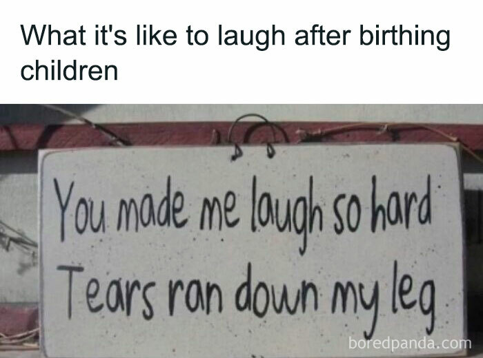 Handwritten sign illustrating a funny and savage parenting meme about laughing after birthing children.