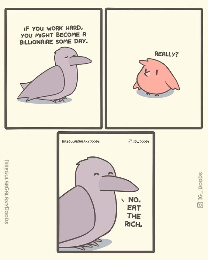 Cute comic by Irregular Galaxy Doods featuring birds with a humorous message about work and wealth.