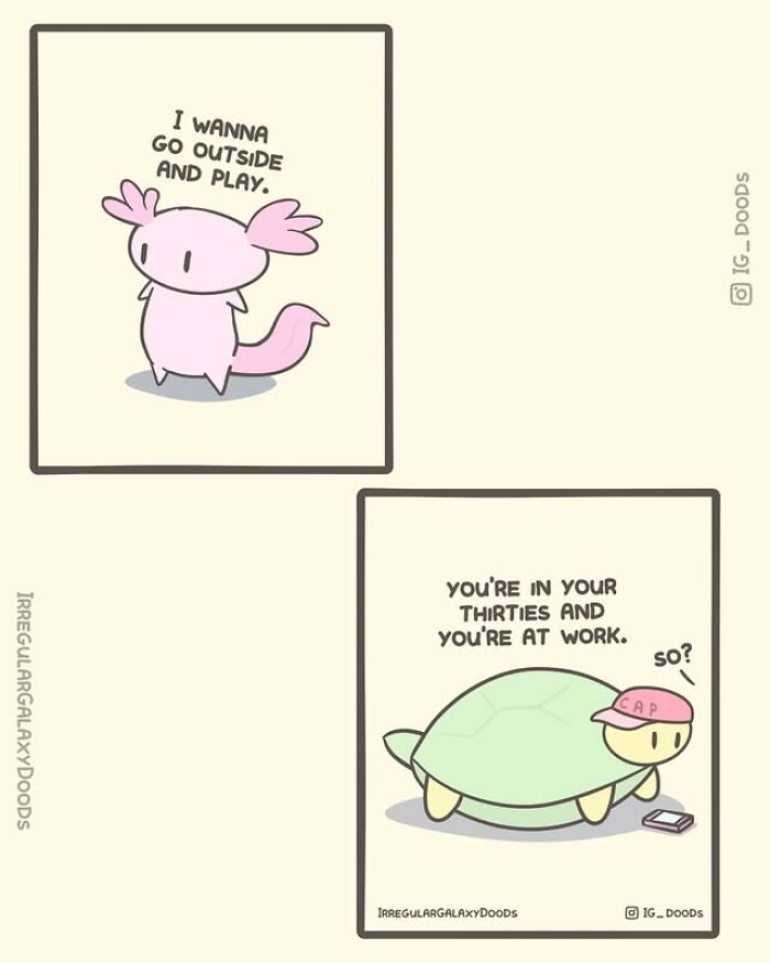 Cute comics by Irregular Galaxy Doods featuring a pink axolotl wanting to play and a turtle at work in their thirties.