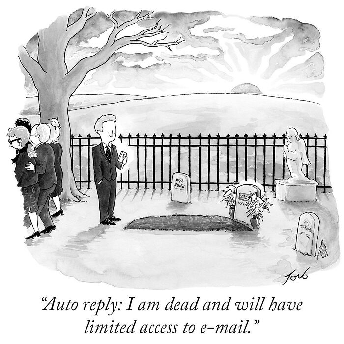 Grayscale one-panel comic by Tom Toro shows man at a gravesite with an auto-reply message about limited email access.