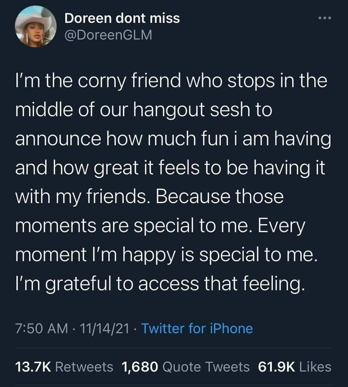 Tweet about appreciating special moments with friends, reflecting sweet and wholesome pics to cleanse your feed.