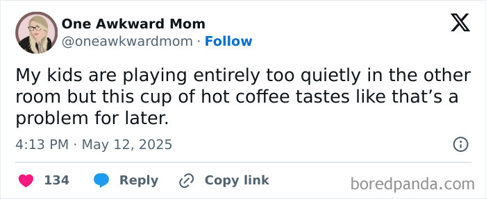 Tweet from a parenting account humorously about kids playing quietly and a cup of hot coffee as a potential parenting challenge.