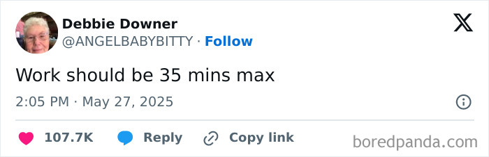Tweet by Debbie Downer humorously stating work should be 35 minutes max, featured in Know Your Meme collection.