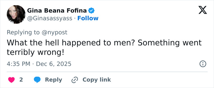 Tweet by Gina Beana Fofina expressing concern about men trending on social media, posted December 6, 2025. Tweet by Gina Beana Fofina expressing concern about men trending on social media, posted December 6, 2025.
