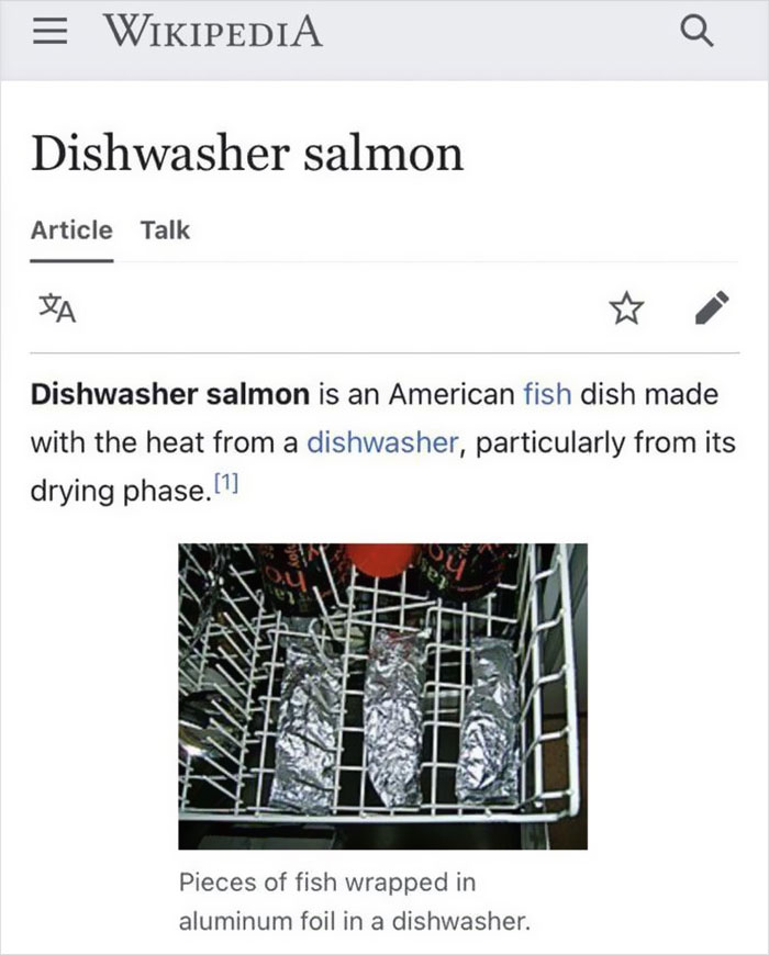 Wikipedia page screenshot showing dishwasher salmon cooked by heat from dishwasher drying phase with fish wrapped in aluminum foil. Wikipedia page screenshot showing dishwasher salmon cooked by heat from dishwasher drying phase with fish wrapped in aluminum foil.