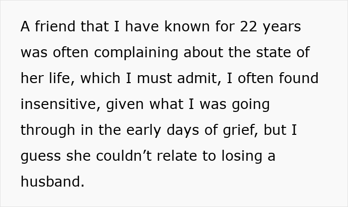 Text describing a woman sad she has to end a 22-year-long friendship after friend&rsquo;s unhinged request.