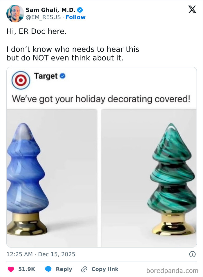 Tweet from ER doctor warning against holiday tree decorations shaped like b**t plugs, a hilarious meme to forget stress.