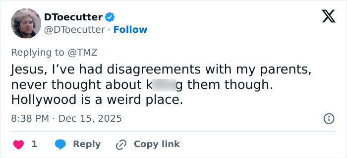 Tweet from user DToecutter commenting on disagreements in Hollywood, referencing Rob Reiner and son Nick's fight before a fatal incident.