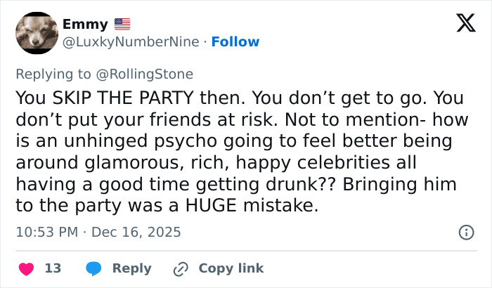 Tweet criticizing bringing an unhinged person to a celebrity party, mentioning risk and impact on guests at Conan O'Brien's event. Tweet criticizing bringing an unhinged person to a celebrity party, mentioning risk and impact on guests at Conan O'Brien's event.