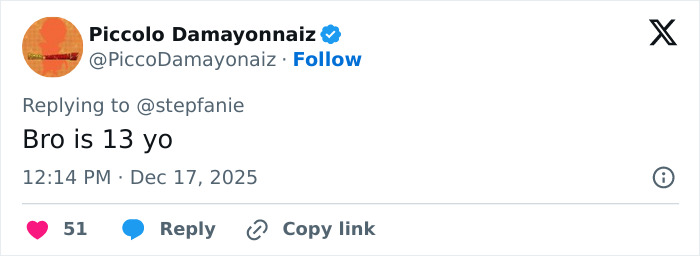 Tweet from user Piccolo Damayonnaiz responding to @stepfanie with comment about age, sparking online frenzy related to Elon Musk’s weird comment. Tweet from user Piccolo Damayonnaiz responding to @stepfanie with comment about age, sparking online frenzy related to Elon Musk’s weird comment.