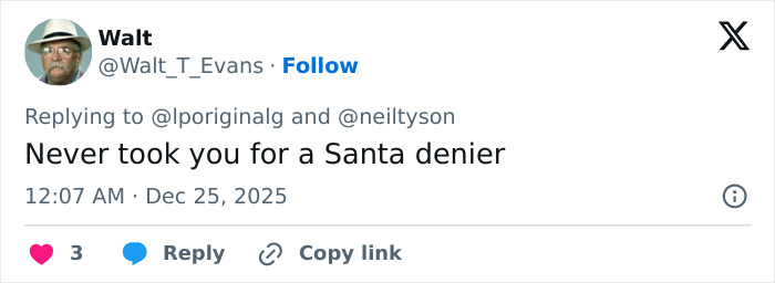 Twitter user Walt replies to Neil deGrasse Tyson&rsquo;s explanation about the gender of Santa&rsquo;s reindeer Rudolph.