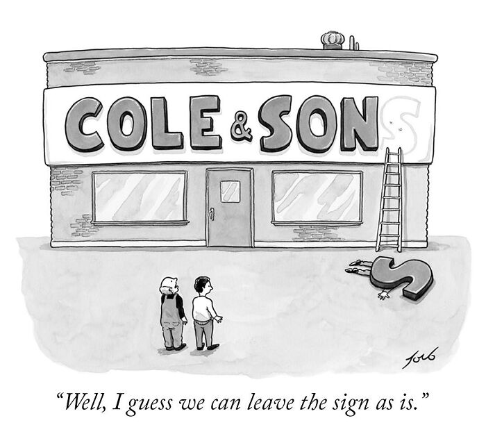 One-panel comic by New Yorker cartoonist Tom Toro showing a large letter S fallen from a store sign labeled Cole & Sons.