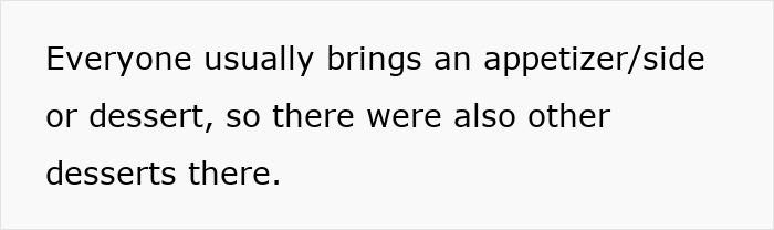 Text on a plain background stating everyone usually brings an appetizer, side, or dessert, mentioning other desserts there.