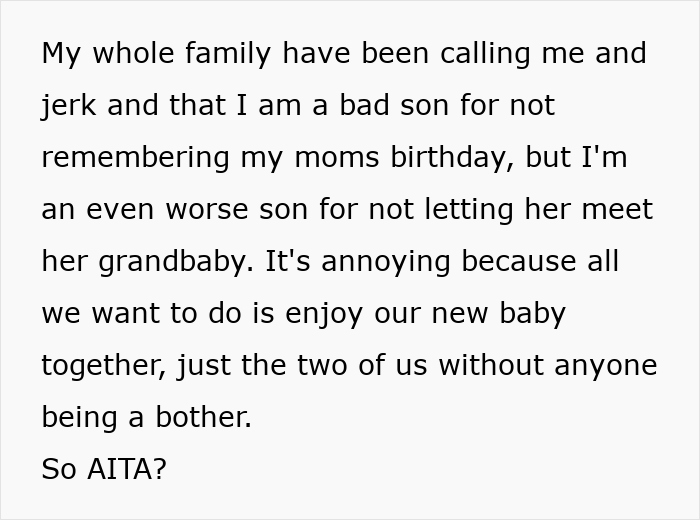 Text post about a son forgetting his mom’s birthday and family conflict over meeting the new grandbaby. Text post about a son forgetting his mom’s birthday and family conflict over meeting the new grandbaby.