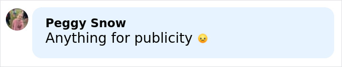 Comment on social media by Peggy Snow saying Anything for publicity with a sad face emoji relating to Angelina Jolie clapping back at trolls about mastectomy scars.