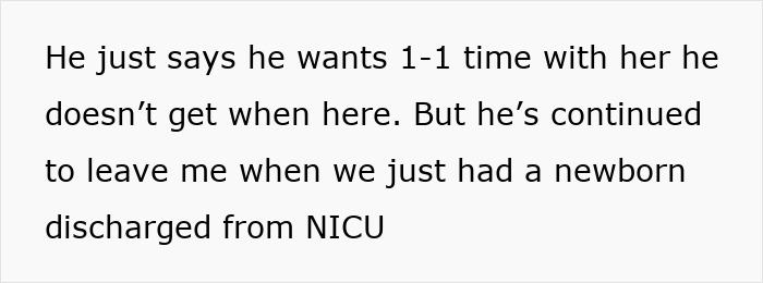 Wife heartbroken as hubby ditches her and newborn baby after NICU, seeking one-on-one time with his other kid. Wife heartbroken as hubby ditches her and newborn baby after NICU, seeking one-on-one time with his other kid.