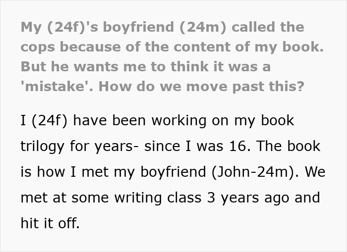 Woman asks internet for advice after her boyfriend calls police over her novel content, causing relationship tension.