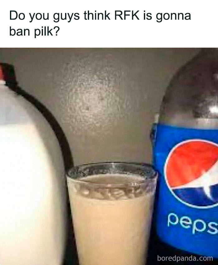 Milk jug, glass of mixed milk and Pepsi, with text humorously asking if RFK will ban pilk in dude fridges.