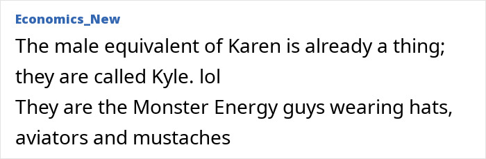 Text post explaining the male equivalent of Karen called Kyle, described as Monster Energy guys with hats and mustaches.