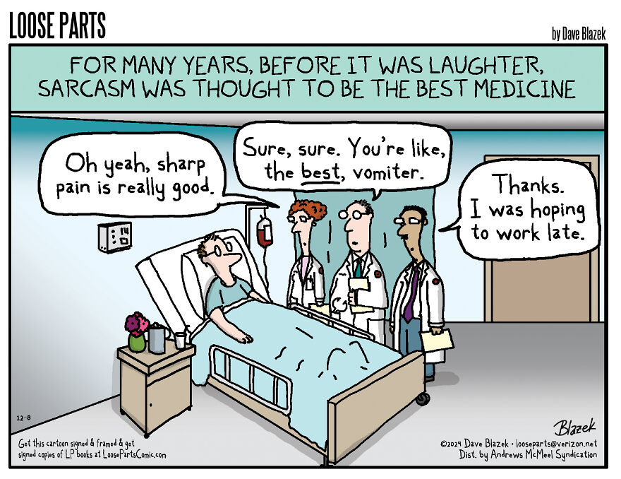 Hospital-themed cartoon by Dave Blazek showing sarcastic patient talking to doctors in a hospital room.