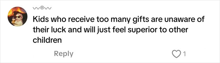 Comment stating kids with too many gifts feel superior, related to Christmas gift haul for daughter backlash discussion.