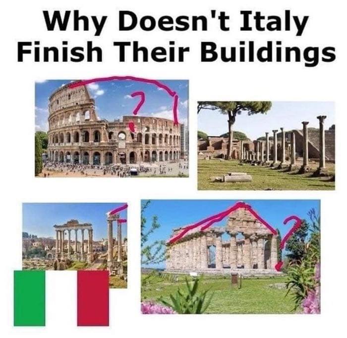 Humorous images of unfinished ancient Italian buildings with red question marks and an Italian flag highlighting sarcasm.