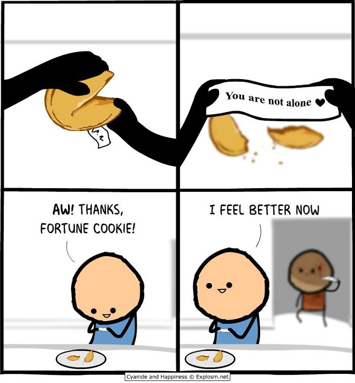Dark comic by Cyanide & Happiness showing a fortune cookie message saying you are not alone in today's society.