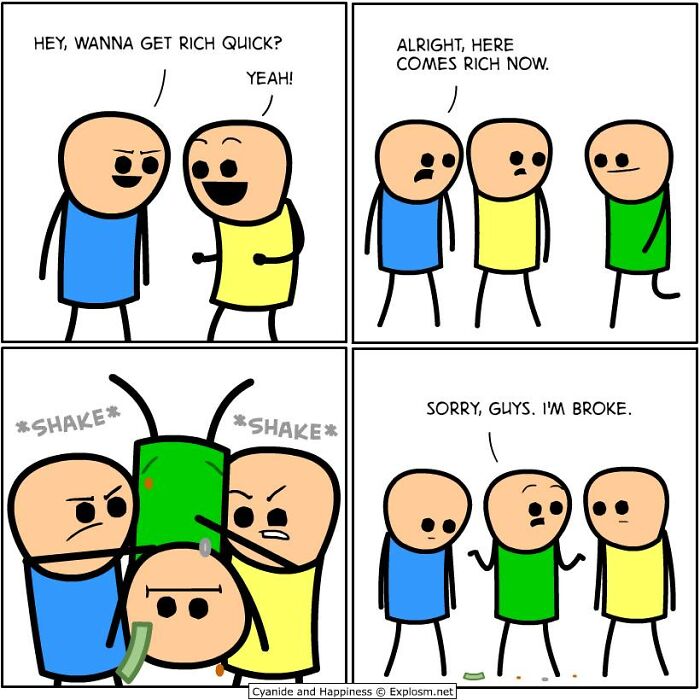 Four-panel dark comic by Cyanide & Happiness showing characters joking about getting rich quick and failing humorously.