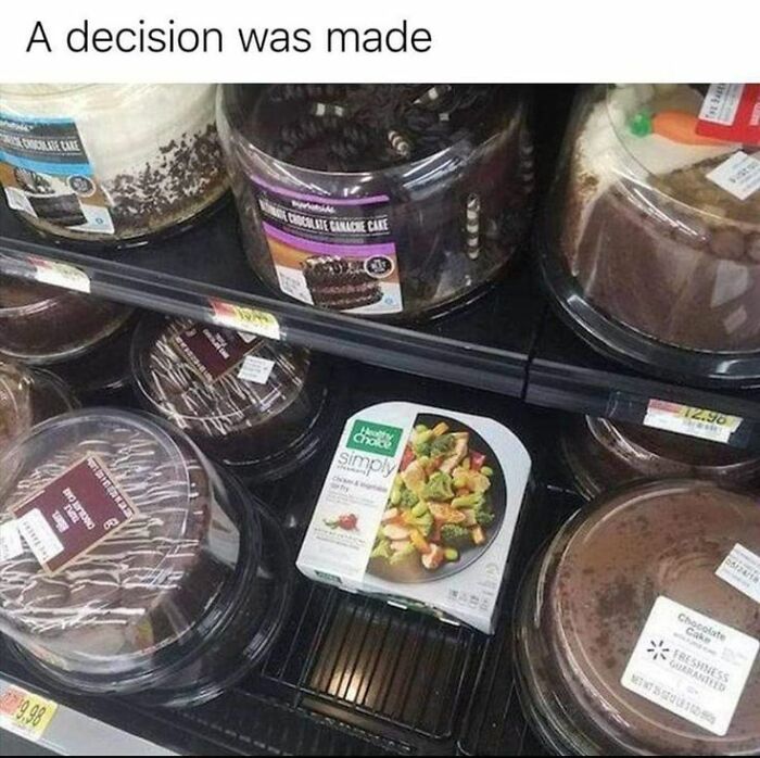 A cheerful meme showing a healthy meal chosen among multiple chocolate cakes in a grocery store.