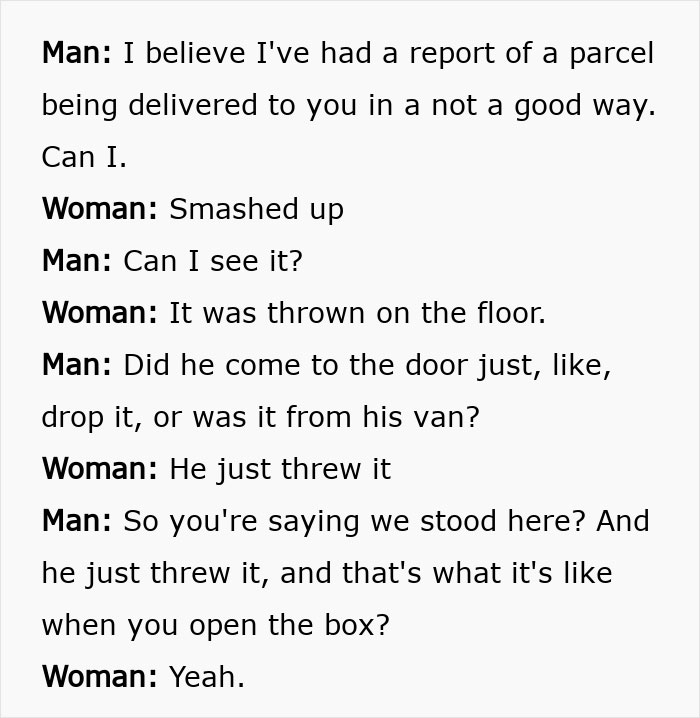 Conversation between a woman and a man about a Christmas gift shattered during delivery by a driver. Conversation between a woman and a man about a Christmas gift shattered during delivery by a driver.