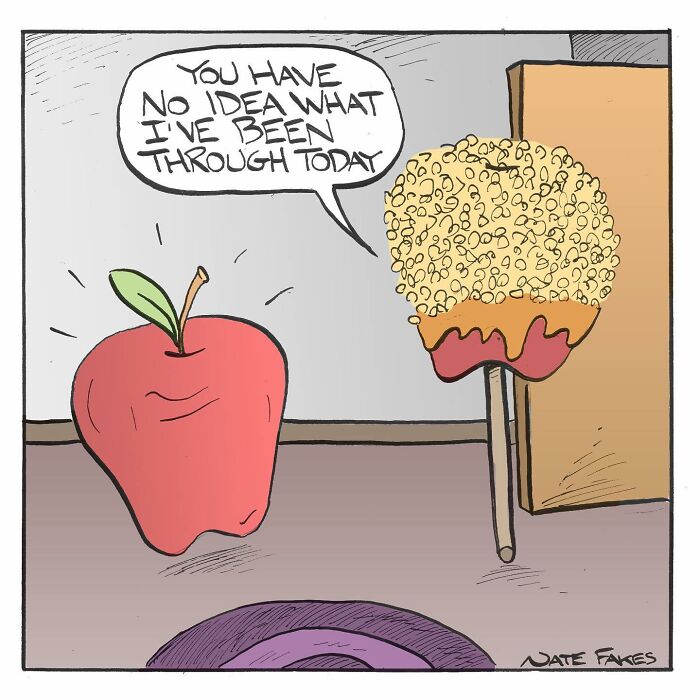 Comic by Nate Fakes showing a popcorn on a stick telling an apple about its difficult day, funny and relatable.