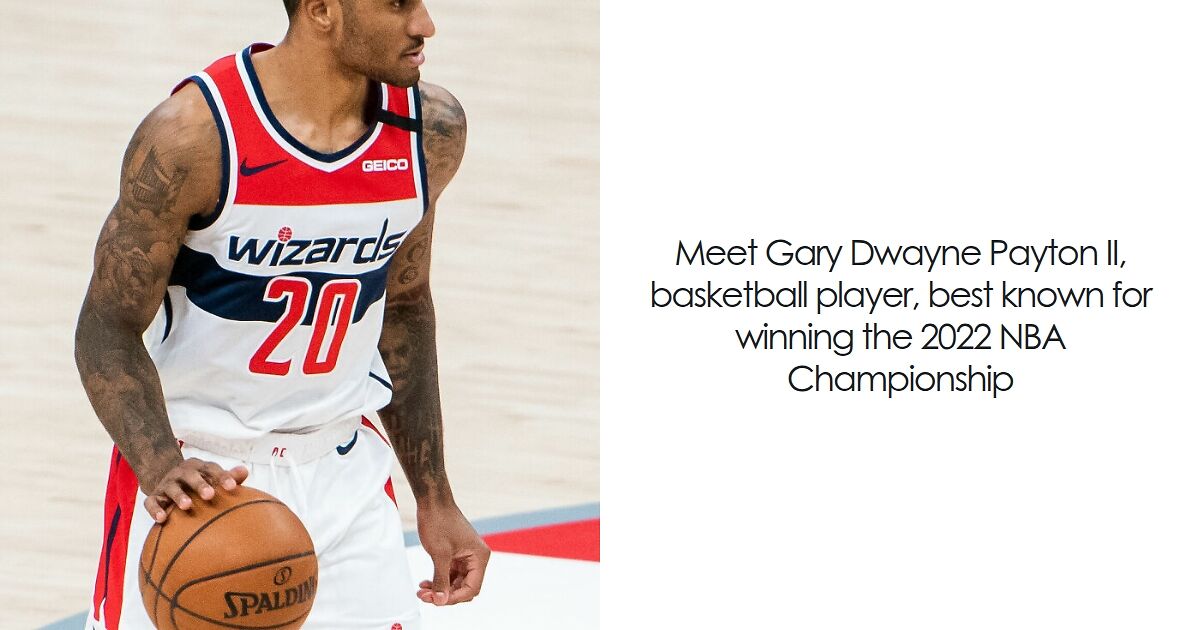 Gary Payton II: Bio And Career Highlights