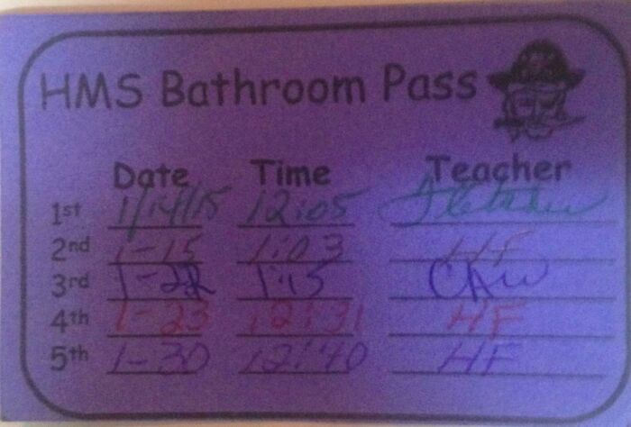 HMS bathroom pass with multiple dates, times, and teacher signatures creating a confusing and rage-inducing image HMS bathroom pass with multiple dates, times, and teacher signatures creating a confusing and rage-inducing image