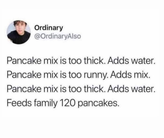 Funny and relatable memes for parents about the challenges of making pancake mix and family life humor