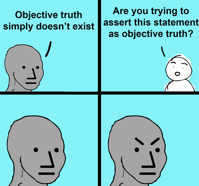 Philosophy meme showing a gray figure debating the existence of objective truth with a white figure in a simple style.