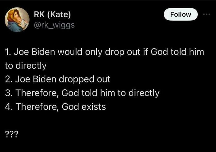Twitter post showing a logical argument in a humorous intellectual-philosophy-memes style about Joe Biden and God's existence.