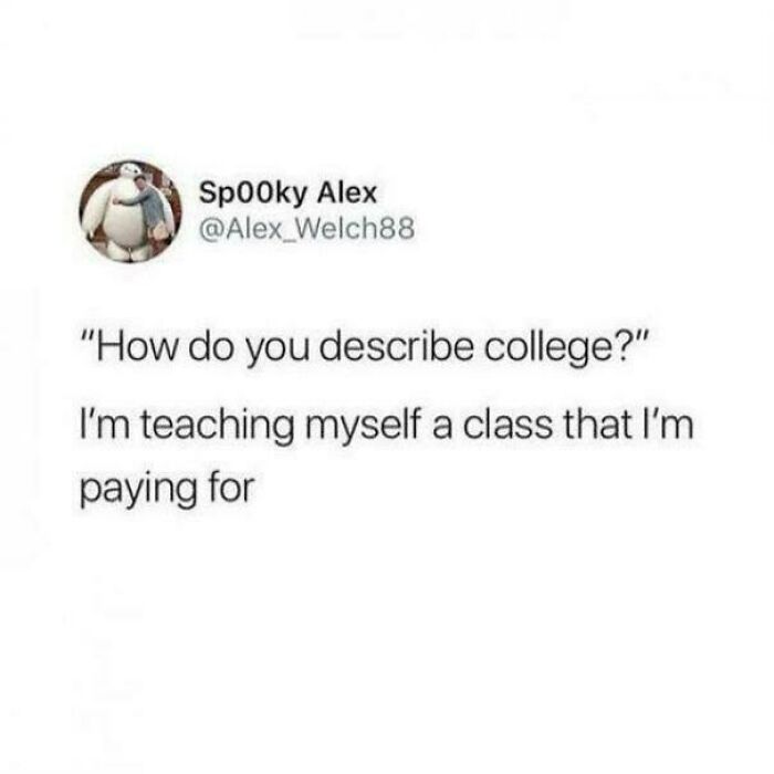 College meme showing a tweet about self-teaching a class students pay for, reflecting college life and student energy struggles.