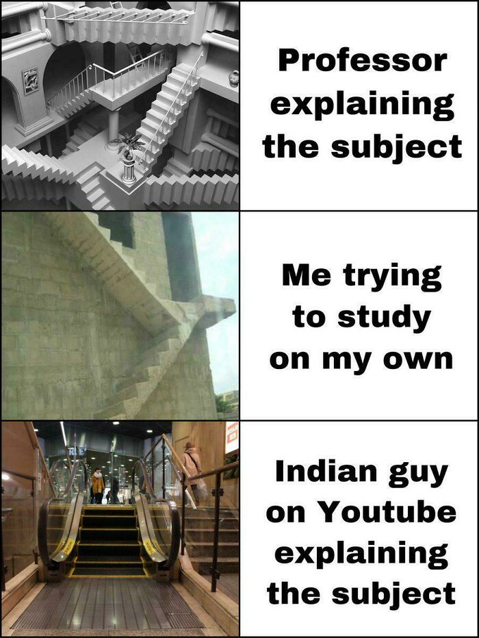 College meme showing confusing stairs for professor, self-study, and YouTube explanations for students running on hope and energy drinks.