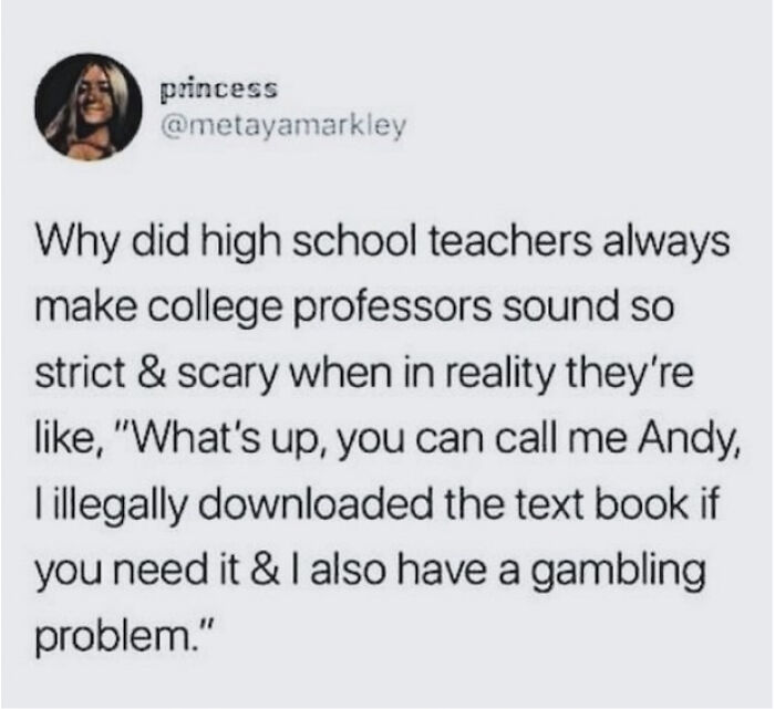 College meme showing a humorous tweet about professors being less strict than high school teachers suggest.
