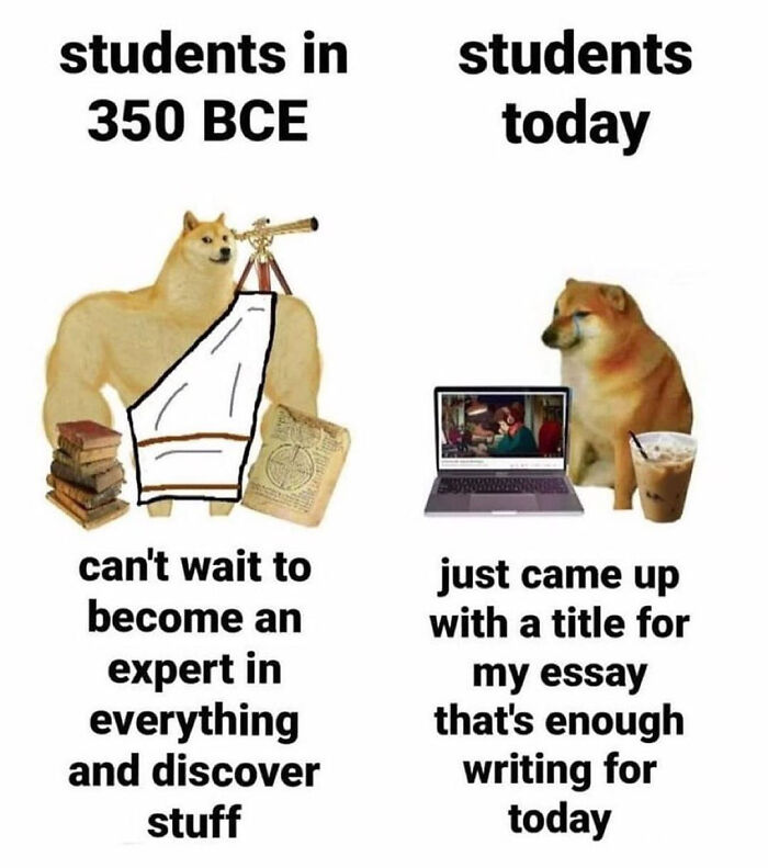 Comparison of students in 350 BCE eager to learn versus modern students relying on energy drinks and hope today.