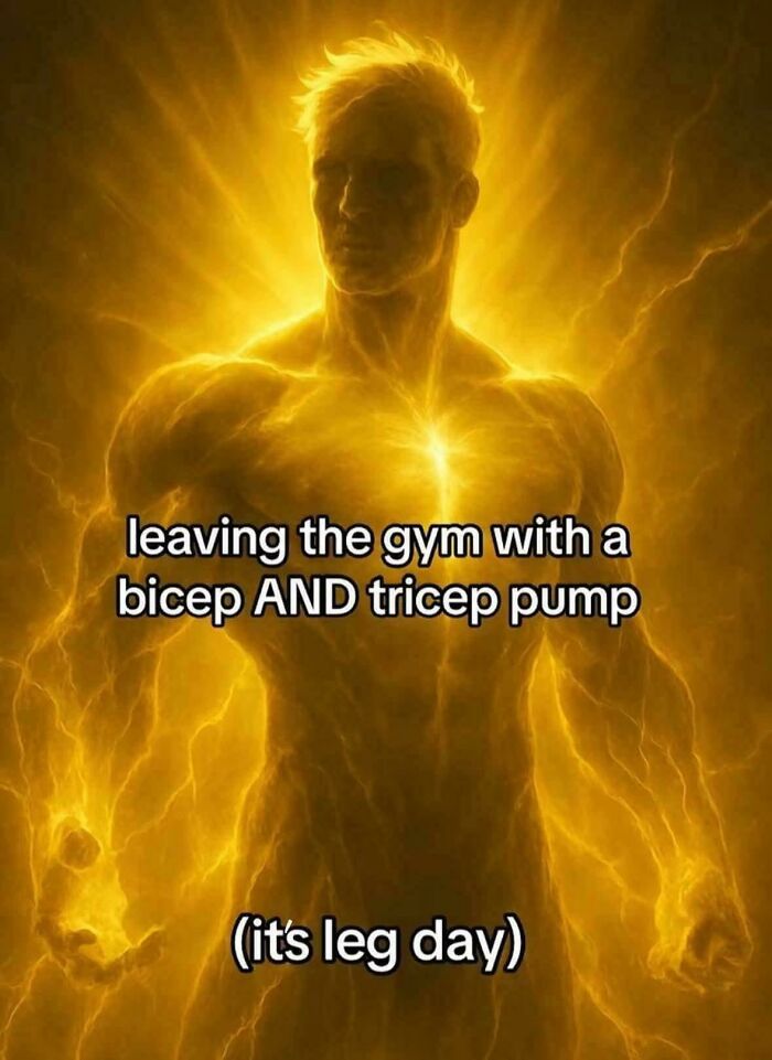 Glowing muscular figure representing gym memes about feeling pumped after leg day with bicep and tricep gains.