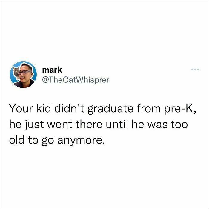 Parenting and marriage tweet humor about kids not graduating pre-K but attending until too old, showing relatable family struggles.