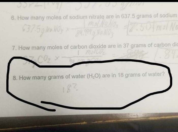 A math problem circled in black asking how many grams of water are in 18 grams of water, weird math problems.