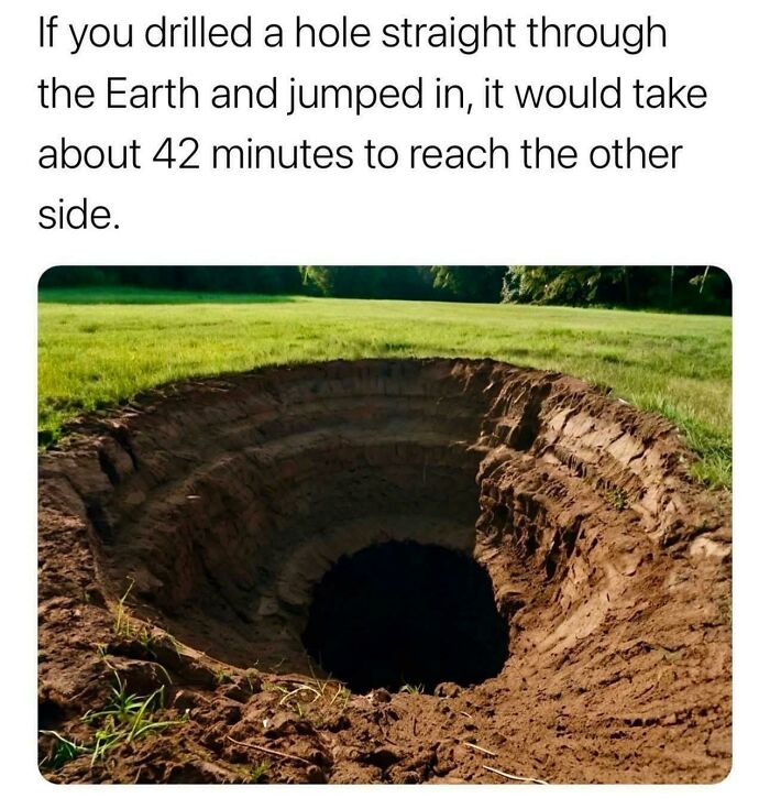 A large hole dug in the ground illustrating a weird math problem about drilling through the Earth and time to reach the other side.