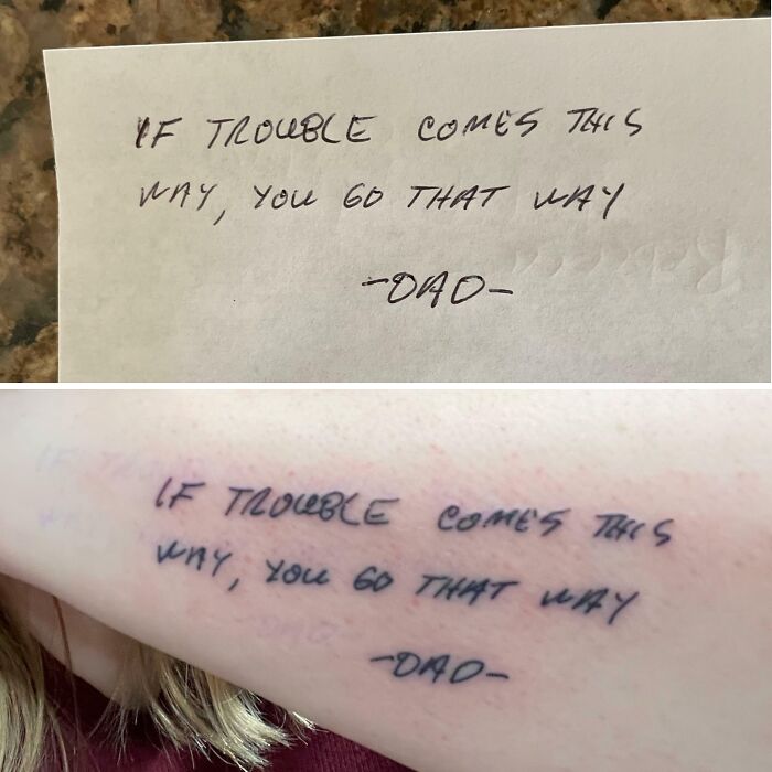 Handwritten note and matching tattoo saying If trouble comes this way you go that way signed Dad, showing meaningful wholesome tattoos.